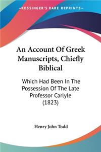 Account Of Greek Manuscripts, Chiefly Biblical