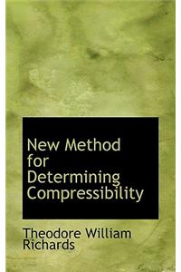 New Method for Determining Compressibility