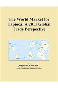 The World Market for Tapioca