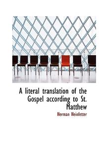 A Literal Translation of the Gospel According to St. Matthew
