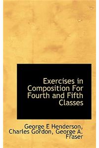 Exercises in Composition for Fourth and Fifth Classes