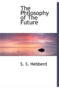 The Philosophy of the Future