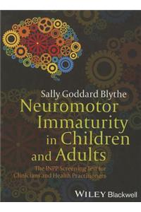 Neuromotor Immaturity in Children and Adults