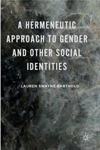 Hermeneutic Approach to Gender and Other Social Identities