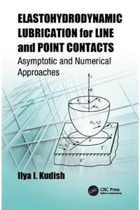 Elastohydrodynamic Lubrication for Line and Point Contacts