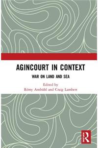 Agincourt in Context