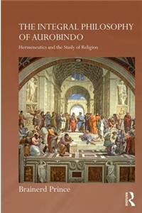 The Integral Philosophy of Aurobindo: Hermeneutics and the Study of Religion