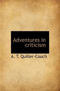 Adventures in Criticism