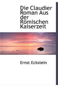 Die Claudier Roman Aus Der Romischen Kaiserzeit