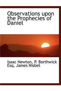 Observations Upon the Prophecies of Daniel