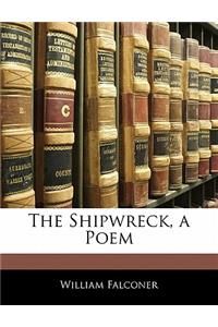 The Shipwreck, a Poem
