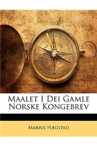 Maalet I Dei Gamle Norske Kongebrev