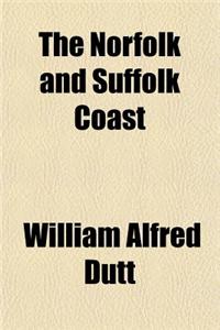 The Norfolk and Suffolk Coast