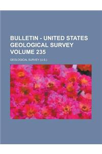 Bulletin - United States Geological Survey Volume 235