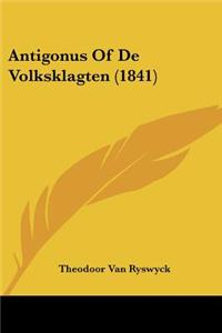 Antigonus Of De Volksklagten (1841)