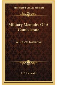 Military Memoirs Of A Confederate