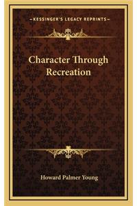 Character Through Recreation