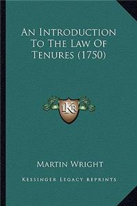 Introduction to the Law of Tenures (1750)