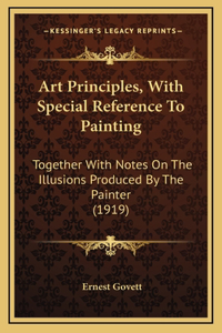 Art Principles, With Special Reference To Painting