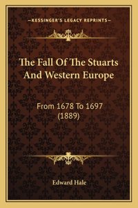 Fall Of The Stuarts And Western Europe