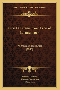 Lucia Di Lammermoor, Lucie of Lammermoor