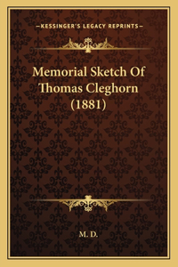 Memorial Sketch Of Thomas Cleghorn (1881)