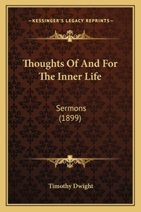 Thoughts Of And For The Inner Life