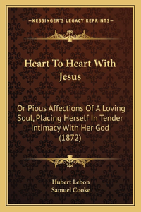 Heart To Heart With Jesus