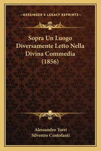 Sopra Un Luogo Diversamente Letto Nella Divina Commedia (1856)