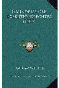 Grundriss Der Exekutionsrechtes (1905)