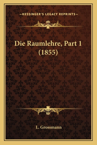 Raumlehre, Part 1 (1855)