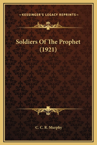 Soldiers Of The Prophet (1921)