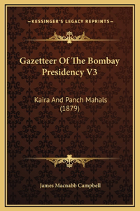 Gazetteer Of The Bombay Presidency V3