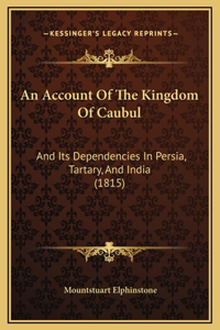Account Of The Kingdom Of Caubul