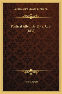 Poetical Attempts, By S. C. S. (1832)