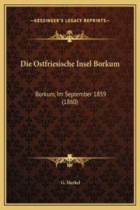 Die Ostfriesische Insel Borkum
