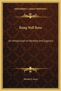 Being Well Born