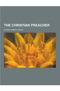 The Christian Preacher