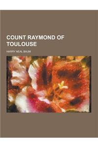 Count Raymond of Toulouse