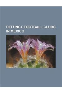 Defunct Football Clubs in Mexico