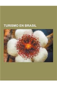 Turismo En Brasil: Atracciones Turisticas de Brasil, Cascadas de Brasil, Parques Nacionales de Brasil, Playas de Brasil, Areas Protegidas