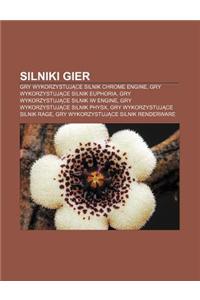 Silniki Gier: Gry Wykorzystuj Ce Silnik Chrome Engine, Gry Wykorzystuj Ce Silnik Euphoria, Gry Wykorzystuj Ce Silnik Iw Engine