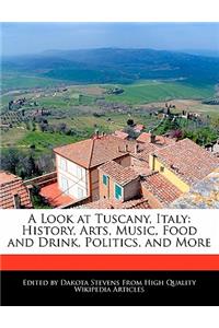 A Look at Tuscany, Italy