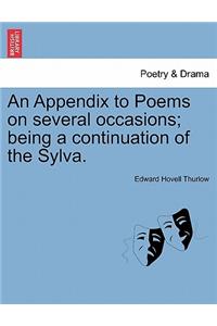 Appendix to Poems on Several Occasions; Being a Continuation of the Sylva.