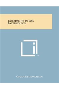 Experiments in Soil Bacteriology