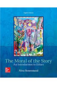 The Moral of the Story: An Introduction to Ethics