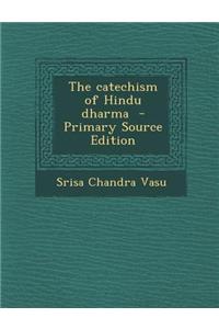 The Catechism of Hindu Dharma