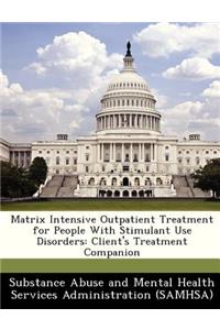 Matrix Intensive Outpatient Treatment for People with Stimulant Use Disorders