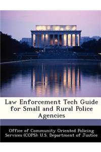 Law Enforcement Tech Guide for Small and Rural Police Agencies
