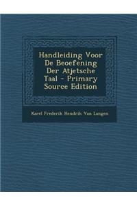Handleiding Voor de Beoefening Der Atjetsche Taal